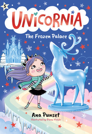 Unicornia: The Frozen Palace by Ana Punset