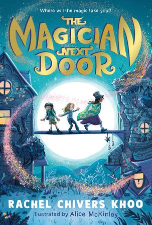 The Magician Next Door by Rachel Chivers Khoo