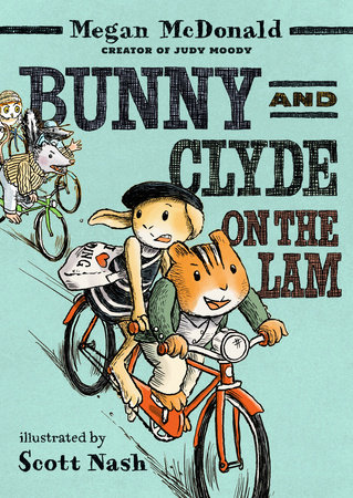 Bunny and Clyde On the Lam by Megan McDonald