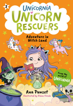 Unicorn Rescuers: Adventure in Witch Land by Ana Punset