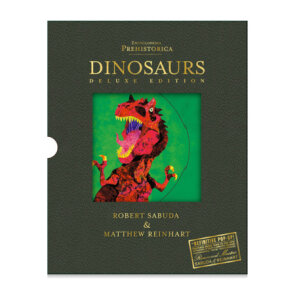 Encyclopedia Prehistorica Dinosaurs Deluxe Gift Edition