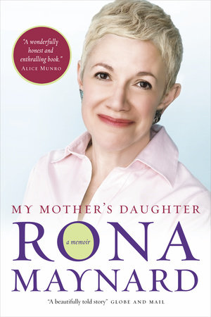 My Mother's Daughter by Rona Maynard