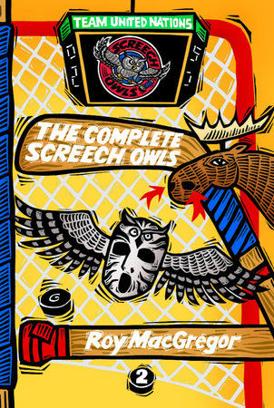 The Complete Screech Owls, Volume 2 by Roy MacGregor