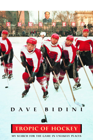 Tropic Of Hockey by Dave Bidini