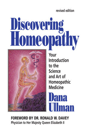 Discovering Homeopathy by Dana Ullman