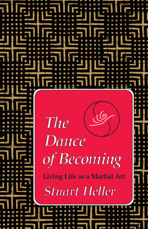 The Dance of Becoming by Stuart Heller, Ph.D.