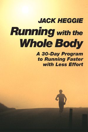 Running with the Whole Body by Jack Heggie
