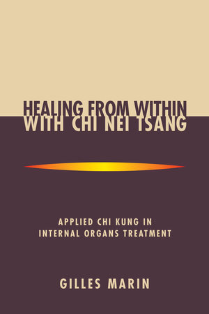 Healing from Within with Chi Nei Tsang by Gilles Marin