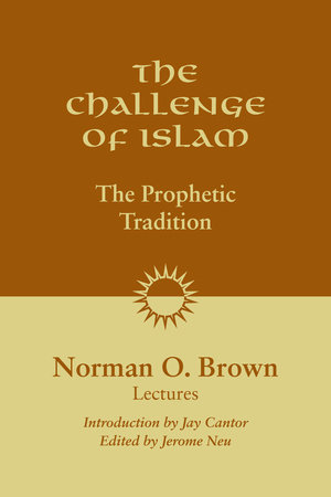 The Challenge of Islam by Norman O. Brown