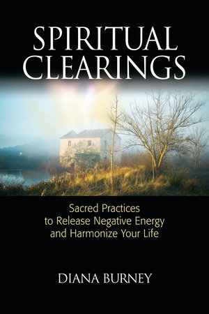 Spiritual Clearings by Diana Burney
