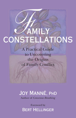 Family Constellations by Joy Manne, Ph.D.