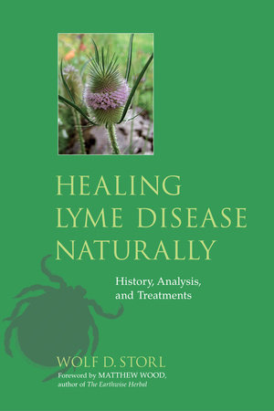Healing Lyme Disease Naturally by Wolf D. Storl
