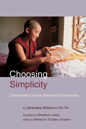 Choosing Simplicity by Venerable Bhikshuni Wu Yin