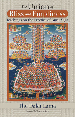 The Union of Bliss and Emptiness by H.H. the Fourteenth Dalai Lama