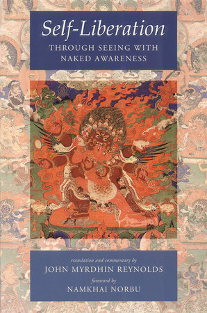 Self-Liberation through Seeing with Naked Awareness by Padmasambhava and Karma Lingpa