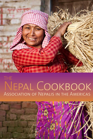The Nepal Cookbook by Association of Nepalis in the Americas