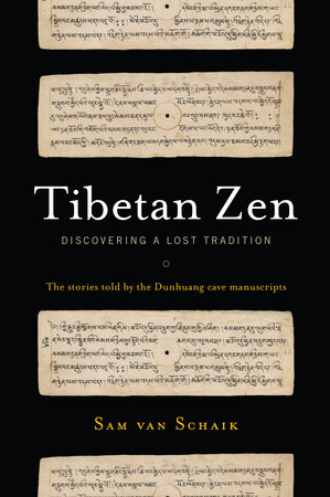 Tibetan Zen by Sam van Schaik