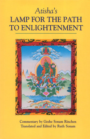 Atisha's Lamp for the Path to Enlightenment by Atisha