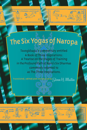 The Six Yogas of Naropa by 