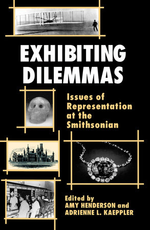 Exhibiting Dilemmas by Amy Henderson