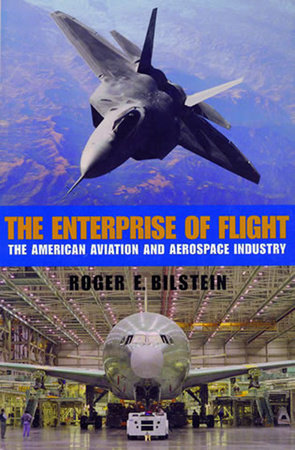 The Enterprise of Flight by Roger E. Bilstein