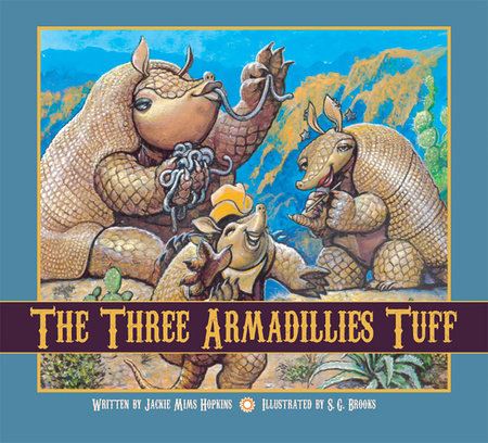 The Three Armadillies Tuff by Jackie Mims Hopkins