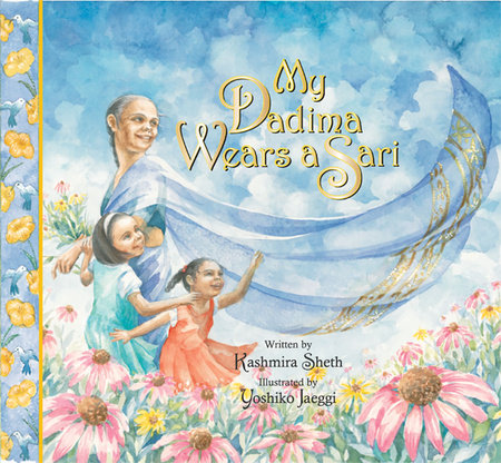 My Dadima Wears a Sari by Kashmira Sheth