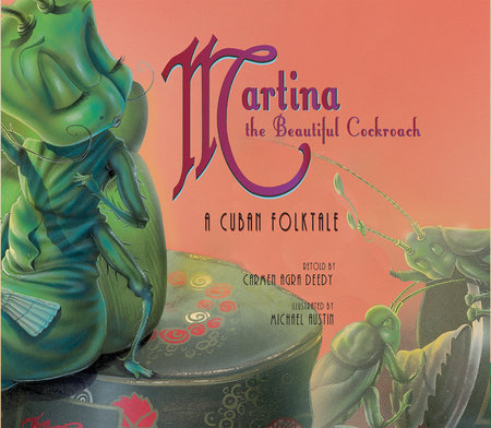 Martina the Beautiful Cockroach by Carmen Agra Deedy
