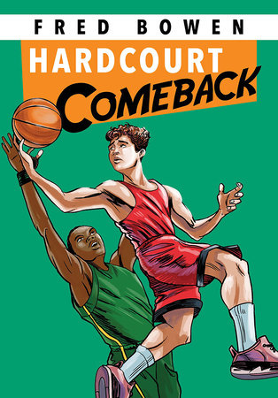 Hardcourt Comeback by Fred Bowen