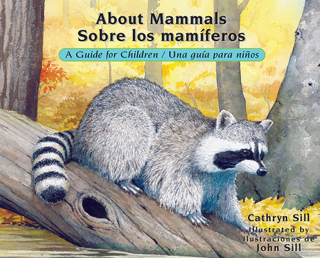 About Mammals / Sobre los mamíferos by Cathryn Sill