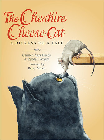 The Cheshire Cheese Cat by Carmen Agra Deedy and Randall Wright