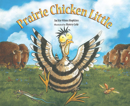 Prairie Chicken Little by Jackie Mims Hopkins