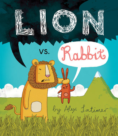 Lion vs. Rabbit by Alex Latimer