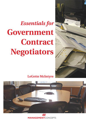 Essentials for Government Contract Negotiators by Legette McIntyre