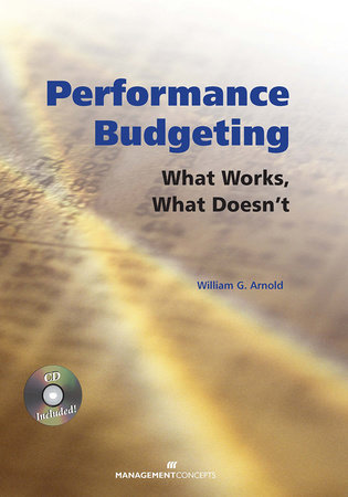 Performance Budgeting (with CD) by William G. Arnold