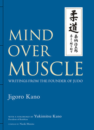 Mind Over Muscle by Jigoro Kano