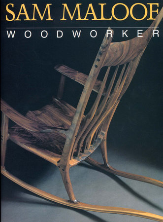 Sam Maloof, Woodworker by Sam Maloof