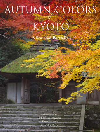 Autumn Colors of Kyoto by Kodansha International