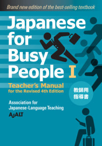 Japanese for Busy People Book 1: Teacher's Manual
