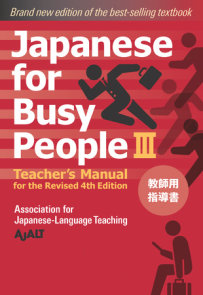 Japanese for Busy People Book 3: Teacher's Manual