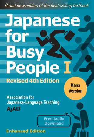 Japanese for Busy People Book 1: Kana by AJALT