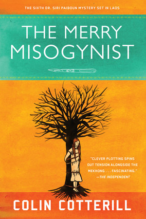 The Merry Misogynist by Colin Cotterill