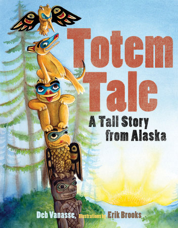 Totem Tale by Deb Vanasse