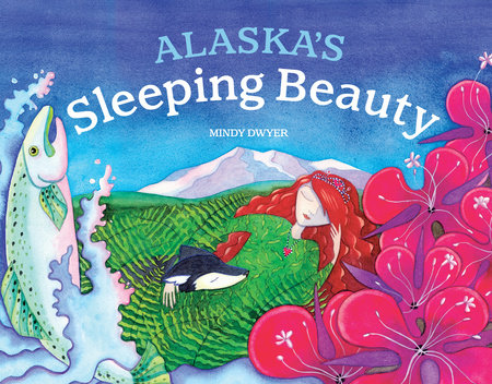 Alaska's Sleeping Beauty by Mindy Dwyer