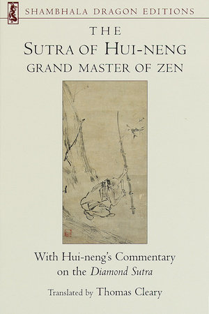 The Sutra of Hui-neng, Grand Master of Zen by Thomas Cleary