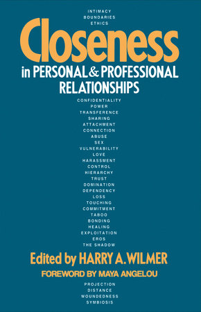 Closeness in Personal and Professional Relationships by Harry A. Wilmer