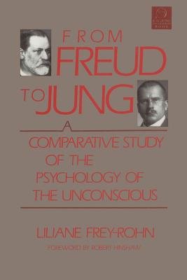 From Freud to Jung by Liliane Frey-Rohn