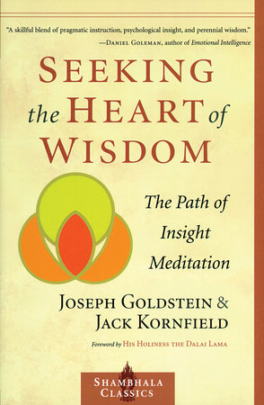 Seeking the Heart of Wisdom by Joseph Goldstein and Jack Kornfield