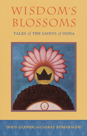 Wisdom's Blossoms by Doug Glener and Sarat Komaragiri