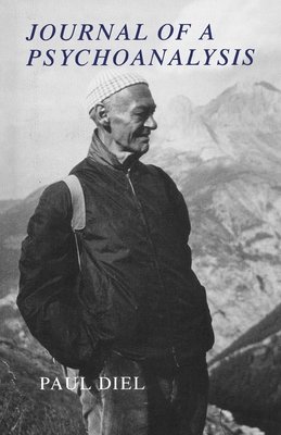 Journal of a Psychoanalysis by Paul Diel